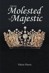 book From Molested to Majestic