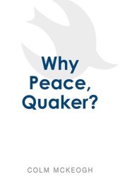 book Why Peace, Quaker?