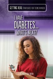 book I Have Diabetes...What's Next?