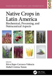 book Native Crops in Latin America: Biochemical, Processing, and Nutraceutical Aspects