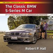 book The Classic BMW 5-Series M Car: Open the Door to an Elevated Lifestyle