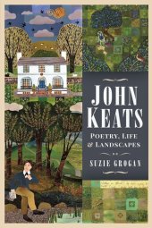 book John Keats: Poetry, Life & Landscapes