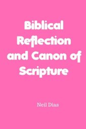 book Biblical Reflection and Canon of Scripture