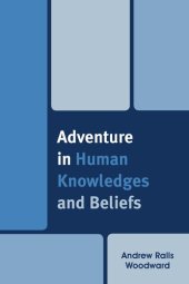 book Adventure in Human Knowledges and Beliefs