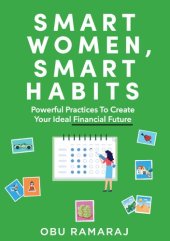 book Smart Women, Smart Habits: Powerful Habits to Create your Ideal Financial Future