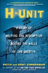 book H-Unit: A Story of Writing and Redemption Behind the Walls of San Quentin