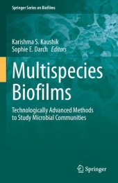 book Multispecies Biofilms: Technologically Advanced Methods to Study Microbial Communities