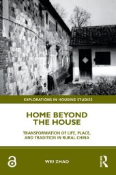 book Home Beyond the House: Transformation of Life, Place, and Tradition in Rural China