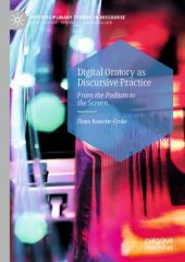 book Digital Oratory as Discursive Practice: From the Podium to the Screen