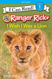 book Ranger Rick: I Wish I Was a Lion