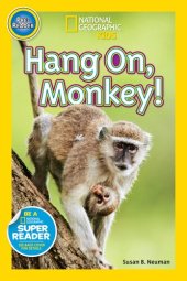 book National Geographic Readers: Hang On, Monkey!