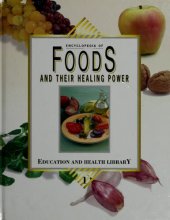 book Encyclopedia of Foods and Their Healing Power (Volume 1)