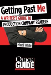 book Getting Past Me: A Writer's Guide to Production Company Readers