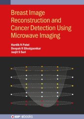 book Breast Image Reconstruction and Cancer Detection Using Microwave Imaging