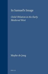 book In Samuel's Image: Child Oblation in the Early Medieval West