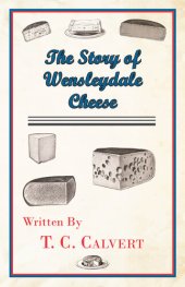 book The Story of Wensleydale Cheese