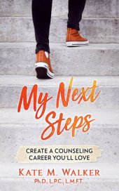 book My Next Steps: Create a Counseling Career You'll Love