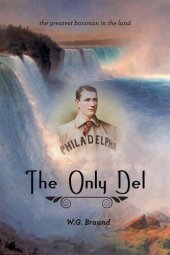 book The Only Del: The Greatest Batsman in the Land