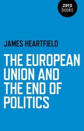 book The European Union and the End of Politics