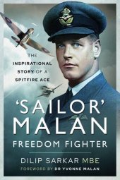 book Sailor' Malan-Freedom Fighter: The Inspirational Story of a Spitfire Ace