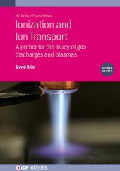 book Ionization and Ion Transport: A primer for the study of gas discharges and plasmas