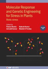 book Molecular Response and Genetic Engineering for Stress in Plants, Volume 2: Biotic Stress