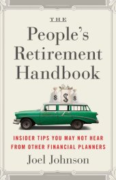 book The People's Retirement Handbook: Insider Tips You May Not Hear from Other Financial Planners