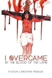 book I Overcame by the Blood of the Lamb