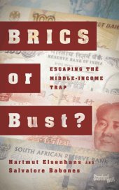 book Brics or Bust?: Escaping the Middle-Income Trap