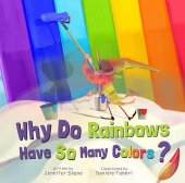 book Why Do Rainbows Have So Many Colors?