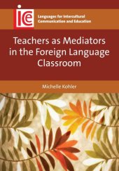 book Teachers as Mediators in the Foreign Language Classroom