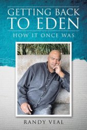 book Getting Back to Eden: How It Once Was