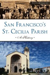 book San Francisco's St. Cecilia Parish: A History