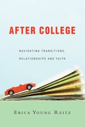 book After College: Navigating Transitions, Relationships and Faith