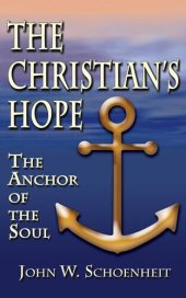 book The Christian's Hope: The Anchor of the Soul