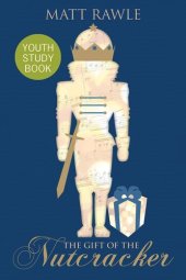 book The Gift of the Nutcracker Youth Study Book