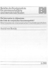 book Die Intervention in Afghanistan - das Ende der sowjetischen Koexistenzpolitik? Determinanten des innersowjetischen Entscheidungsverhaltens