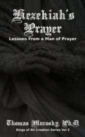 book Hezekiah's Prayer: Lessons From a Man of Prayer