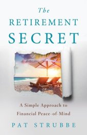 book The Retirement Secret: A Simple Approach to Financial Peace-of-Mind