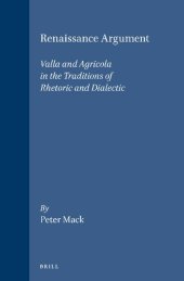 book Renaissance Argument: Valla and Agricola in the Traditions of Rhetoric and Dialectic