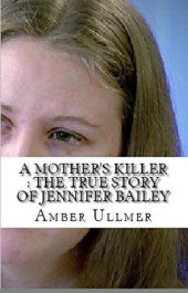 book A Mother's Killer: The True Story of Jennifer Bailey