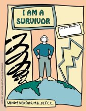 book I Am a Survivor: A Child's Workbook About Surviving Disasters