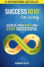 book Success1010 For Living: Achieve Your Goals and Stay Successful