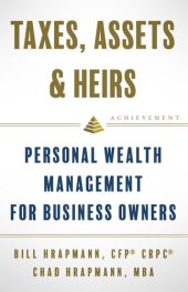 book Taxes, Assets & Heirs: Personal Wealth Management for Business Owners