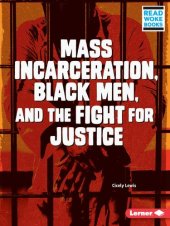 book Mass Incarceration, Black Men, and the Fight for Justice