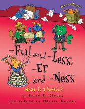 book -Ful and -Less, -Er and -Ness: What Is a Suffix?