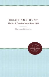 book Helms and Hunt: The North Carolina Senate Race, 1984