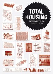 book Total Housing: Alternatives to Urban Sprawl