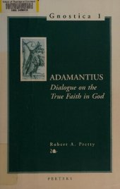 book Adamantius : Dialogue on the true faith in God, De recta in deum fide