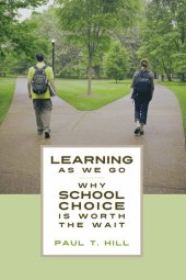 book Learning as We Go: Why School Choice Is Worth the Wait